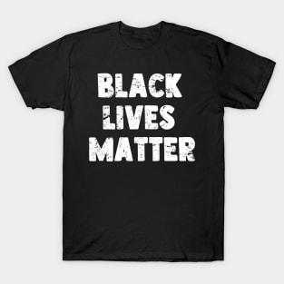 Black Lives Matter - Political Protest - Black Pride T-Shirt